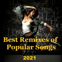 Best Remixes of Popular Songs (2021)