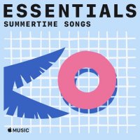 Essentials Summertime songs (2020)