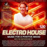 Electro House: Music For A Positive Mood (2022) MP3