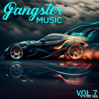 GANGSTER MUSIC vol.7 (2023)