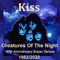 Kiss - Creatures Of The Night [40th Anniversary Super Deluxe] (1982/2022) FLAC