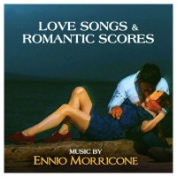 Ennio Morricone - Love Songs & Romantic Scores (2023) FLAC