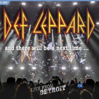Def Leppard - And There Will Be A Next Time... [Live From Detroit] (2017) BDRip 720p