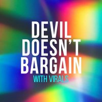 Devil Doesn’t Bargain with Virals (2023) FLAC