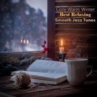 Cozy Warm Winter: Best Relaxing Smooth Jazz Tunes (2023) FLAC
