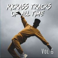 Kickass Tracks Of All Time Vol 5 (2023) MP3
