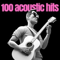 100 acoustic hits (2023) MP3