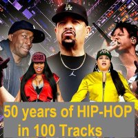 50 Years of HIP-HOP in 100 Tracks (2023) MP3