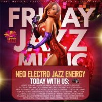 Friday Jazz Music - Neo Electro Jazz Energy (2023) MP3