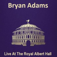 Bryan Adams - Live At The Royal Albert Hall (2023) MP3
