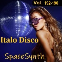 Italo Disco & SpaceSynth Vol.192-196 (2024) MP3