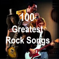 100 Greatest Rock Songs (2024) MP3