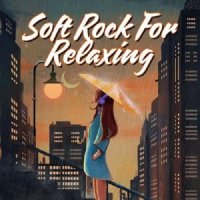 Soft Rock For Relaxing (2024) MP3