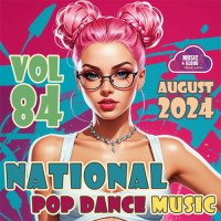 National Pop Dance Music Vol.84 (2024) MP3