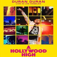 Duran Duran - A Hollywood High: Live In Los Angeles (2023) BDRip 720р