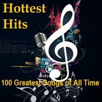 Hottest Hits 100 Greatest Songs of All Time (2024) MP3