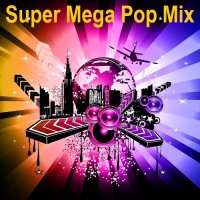 Super Mega Pop Mix (2024) MP3