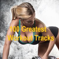100 Greatest Workout Tracks (2025) MP3